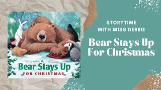 Storytime with Miss Debbie - Bear Stays Up for Christmas