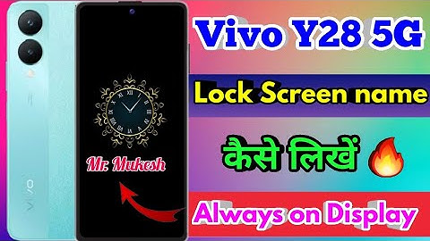 vivo y28 5g always on display | vivo y28 5g lock screen par name kaise likhe
