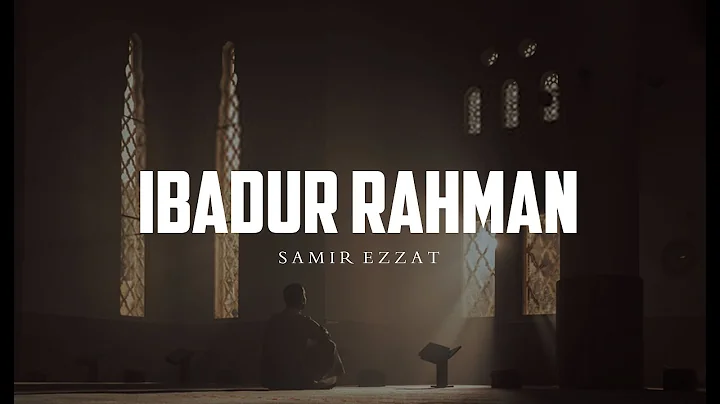Surah Al-Furqan Verse 63-76 | Ibadur Rahman | Soot...