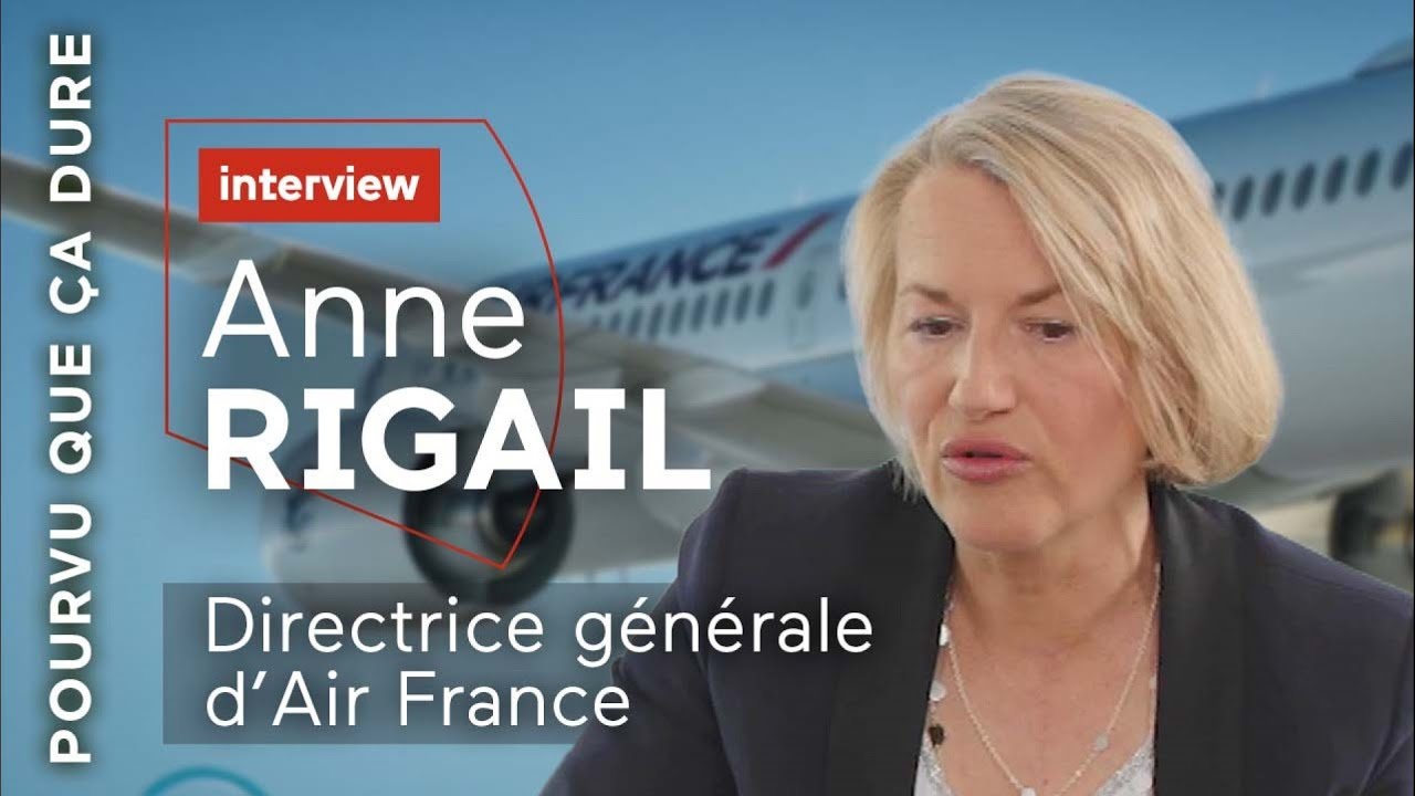 Quand Air France fait sa révolution . Entretien avec Anne Rigail, Directrice générale Air France