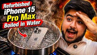 iPhone 15 Pro Max - Refurbished | Boiled in Water | Full Durability Test | Cashify India