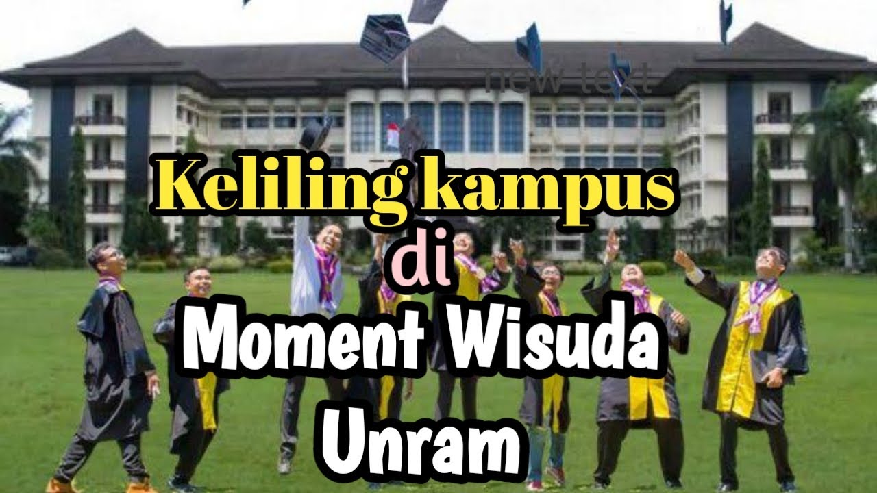 BERKELILING KAMPUS TERFAVORIT DI LOMBOK || WISUDA UNRAM 2022