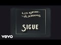 Illya Kuryaki & The Valderramas - Sigue (Cover Audio)