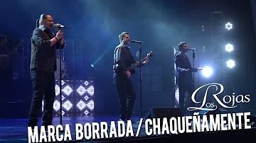 Los Rojas - Marca borrada / Chaqueñamente | En vivo