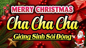LK Hòa Tấu Giáng Sinh Cha Cha Cha Sôi Động - Nhạc Không Lời Noel Âm Vang Vui Nhộn Nhiều Năng Lượng