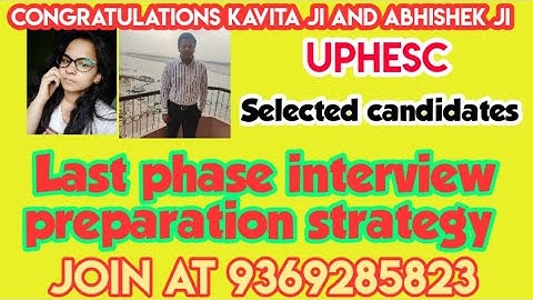 UPHESC interview  | UPHESC interview selected candidate | INTERVIEW PREPARATION STRATEGY 2022