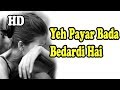 Yeh payar bada bedardi hai full 1080p