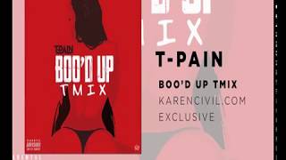 Video thumbnail of "T-Pain TMIX + Ella Mai 'Boo'd Up' (KarenCivil.com exclusive OFFICIAL AUDIO)"
