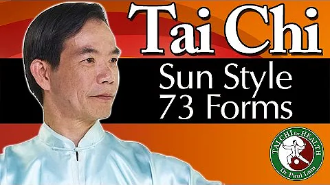 Tai Chi Sun Style 73 Forms Video | Dr Paul Lam | Free Lesson and Introduction
