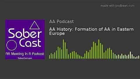 AA History: Formation of AA in Eastern Europe