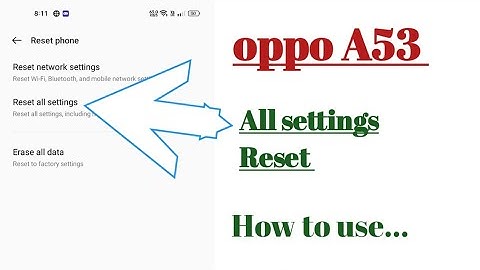 oppo A53 How to use All settings Reset tips and tricks 💥💥💥