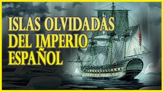 Islas olvidadas del imperio español