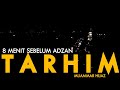 TARHIM  Merdu❗️ 8 MENIT I Muammar Hijaz