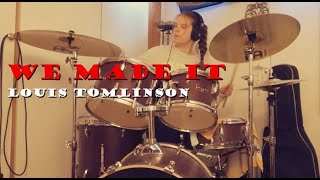 We made it (Louis Tomlinson Drum Cover)