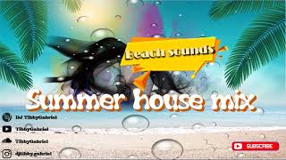 Summer House Mix Music - Beach Sounds (DJ TibbyGabriel mix)