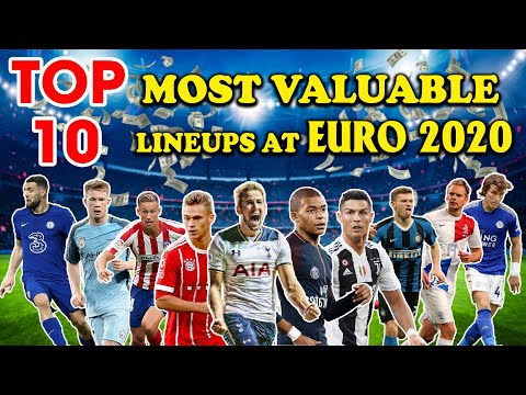 EURO 2020 | TOP 10 Most Valuable Lineups At EURO 2020 (Multilingual Subtitles)