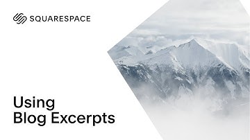 How to Use Blog Excerpts | Squarespace 7.0