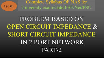 Lec-81 Problem Based on Open Circuit and Short Circuit Impedance Part 2 | NAS | R K Classes | Hindi