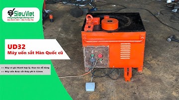 Máy uốn sắt UD32 Hàn Quốc cũ - Hàng tốt, giá rẻ