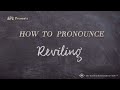How to pronounce reviling real life examples