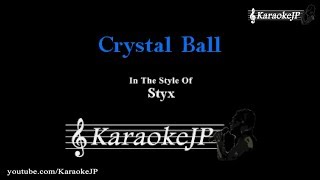 Crystall Ball (Karaoke) - Styx