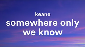 Keane - "Somewhere Only We Know" (Lyrics) Gustixa & Rhianne Keane - "Somewhere Only We Know" (Lyrics) Gustixa & Rhianne