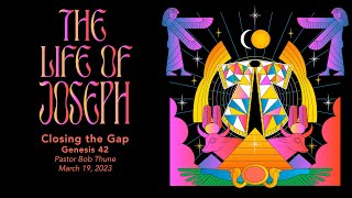 Closing the Gap | Genesis 42