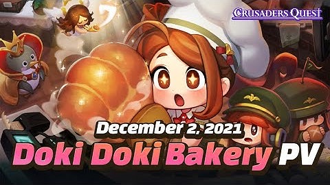[Crusaders Quest] 두근두근 베이커리 (Doki Doki Bakery) PV