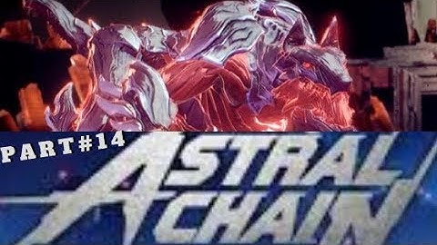 Astral Chain Walkthrough Gameplay Part 14: The Beast! | Nintendo Switch