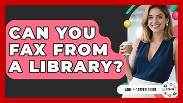 Can You Fax From A Library? - Admin Career Guide
