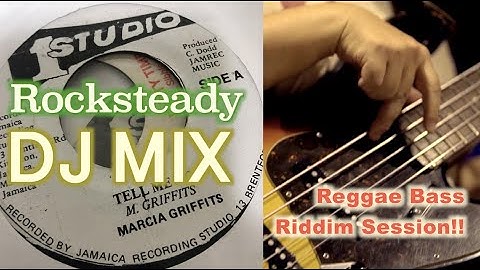 Rocksteady DJ MIX with Reggae Bass Riddim Session（DJ CEITA054 meets Bassie Shimo）