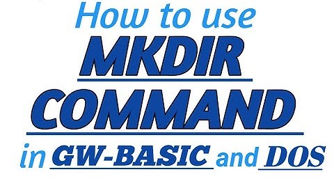 MKDIR COMMAND in GW-BASIC and DOS with Practical Example in GW-BASIC