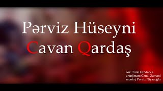 Perviz Huseyni Cavan Qardas 2022