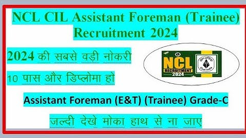 NCL CIL Assistant Foreman (Trainee) Recruitment 2024