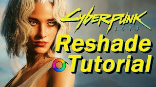 Beginner's Guide to Reshade: Cyberpunk 2077