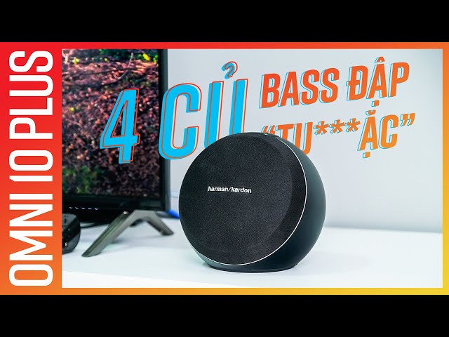 [Audio Toys] BASS ĐẬP "TUNG SÀN NHẢY" ĐẬP "GÃY XƯƠNG SƯỜN"!!! - Harman Kardon Omni 10+