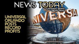Universal Orlando Post Record Profits - UPNT NewsToday 10/28