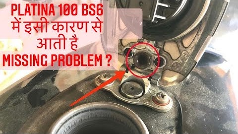 PLATINA 100 BS6 Missing Problem: Is this why there is a missing problem in BS6?