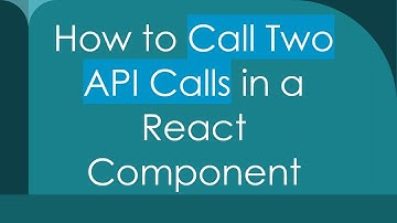 How to Call Two API Calls in a React Component
