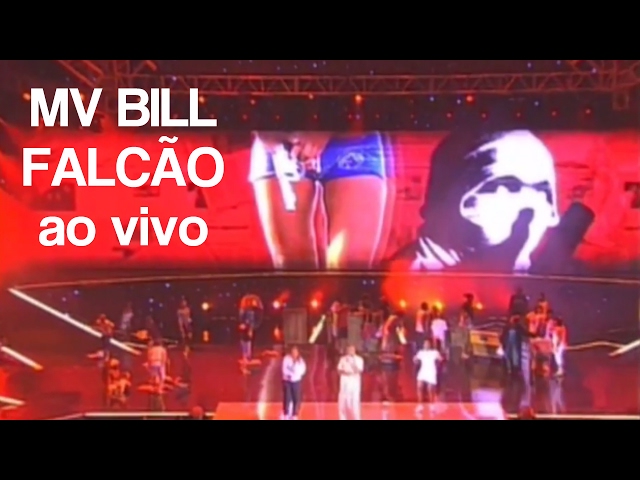 MV BILL - FALCÃO (ao vivo) feat Kmila CDD e Nega Gizza class=