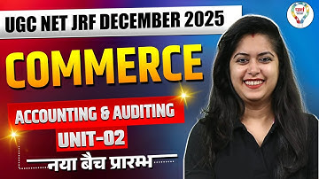 UGC NET Commerce Unit 2 | Accounting & Auditing UGC NET Commerce | UGC NET Commerce Paper 2