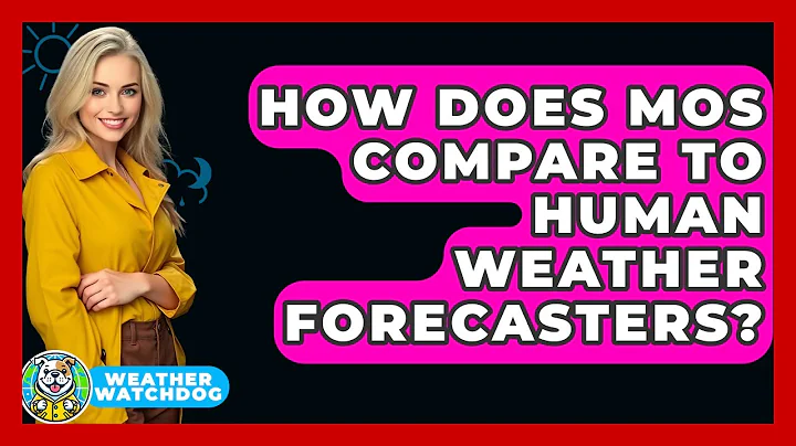 How Does MOS Compare To Human Weather Forecasters? - Weather Watchdog