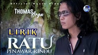 Thomas Arya || Ratu Penawar Rindu Lirik Lagu Baru SlowRock Minang