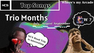 Top NCS 2023 Songs of Trio Months ( July , August , September )