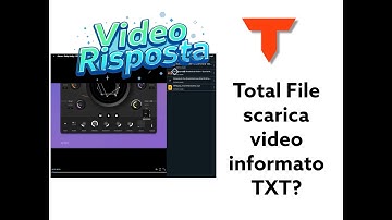 video risposta ai problemi riscontrati Total File