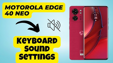 Motorola Edge 40 Neo Keyboard Sound Settings || How to use keyboard || How to set keyboard sound