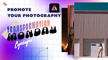 Transformation Monday: Editing & Promoting my Photography with Cyn Lagos