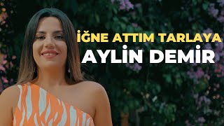 Aylin Demir - İğne Attım Tarlaya - Halay