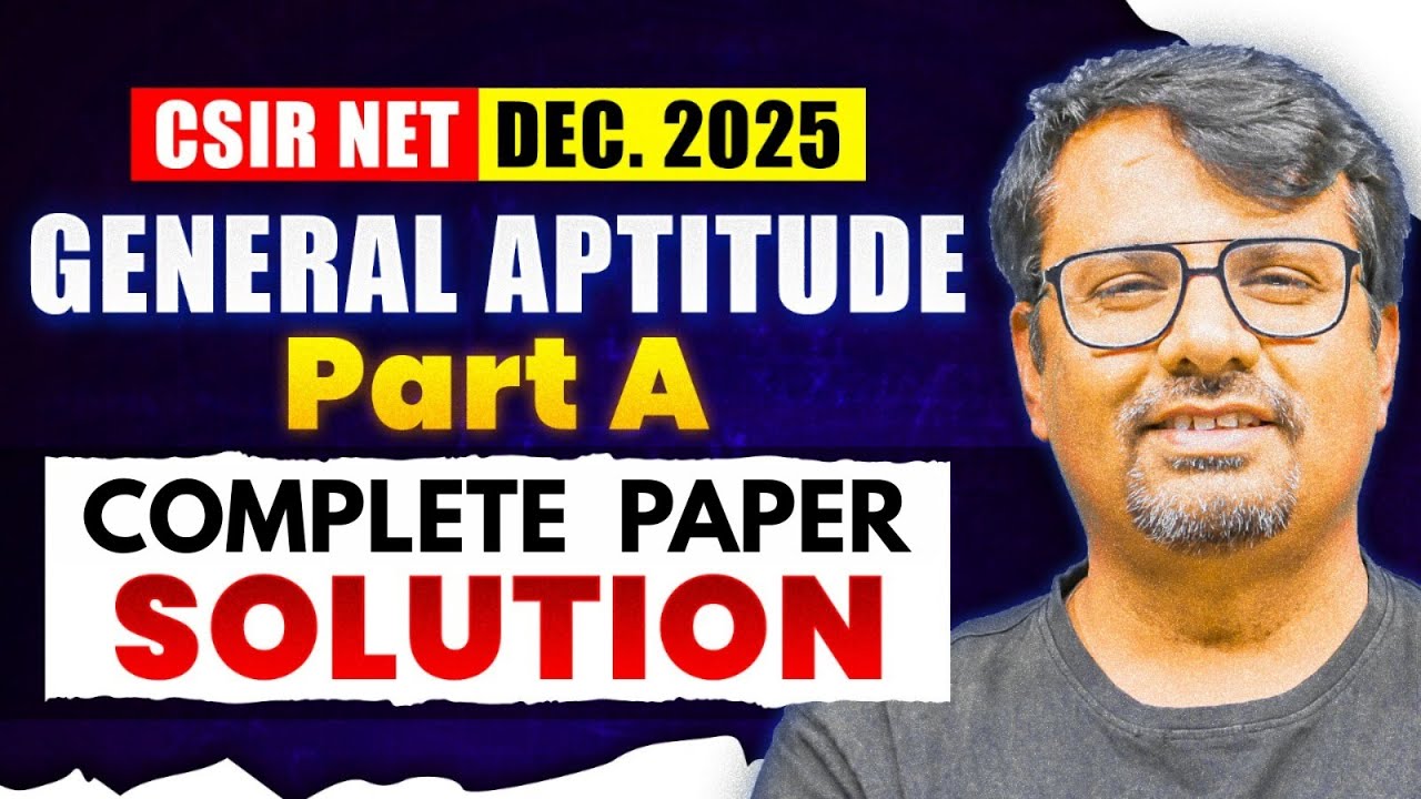 CSIR NET December 2025 | General Aptitude Part A | Complete Paper ...