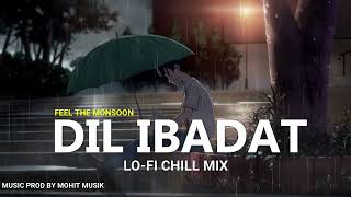 Dil Ibadat Lofi with Rain \u0026 Thunder Effect | KK love songs | Lofi with mohit
